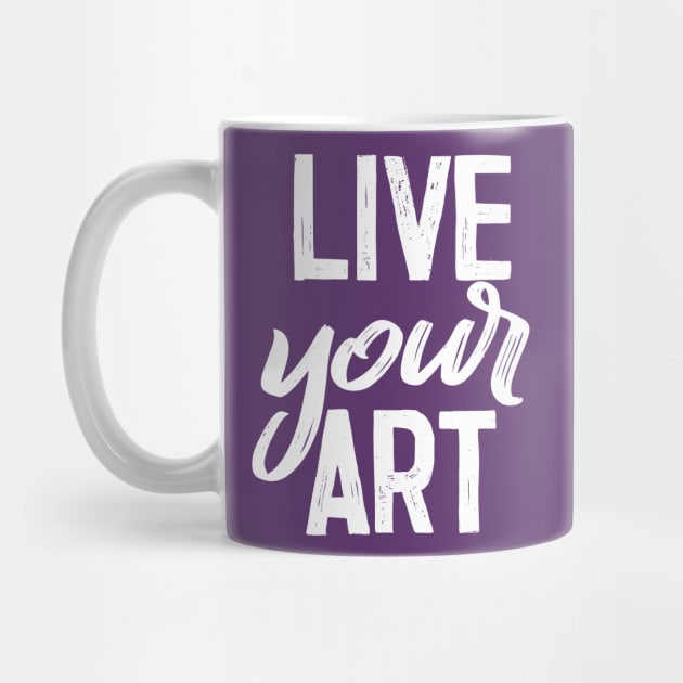 Live Your Art - Awesome artist gift idea by DankFutura